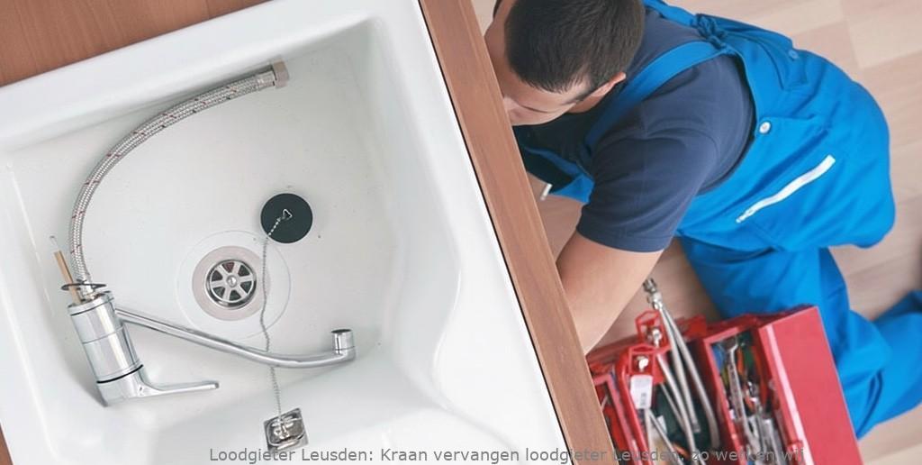 Kraan vervangen loodgieter Leusden: zo werken wij